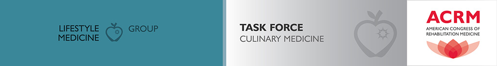 Lifestyle Medicine Group Task Force Culinary Medicine header
