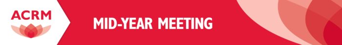 ACRM Mid-Year Meeting Dallas, Texas