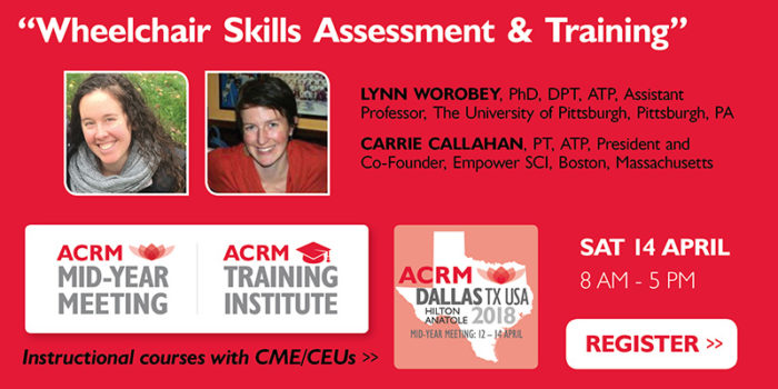 Course Badge: Wheelchair Instructional Course: Worobey: Mid-Year Meeting & ACRM Training Institute April 2018 DALLAS