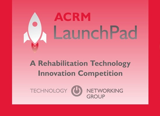 ACRM LaunchPad: A Rehabilitation Technology Innovation Competition